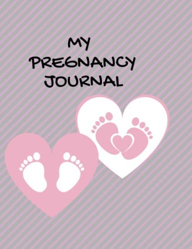 The Pregnancy Journal: A Charming and Modern Pregnancy Planner, Organizer, 100 Pages Pregnancy Book For Mom To Be Gift - Pregnancy Gifts For New Moms - First Time Expecting Mom