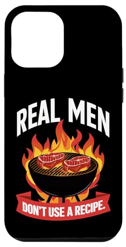 Hülle für iPhone 14 Pro Max BBQ Grillen Real Men Don't Use A Recipe Barbecue Grill