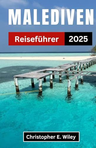 Malediven Reiseführer 2025: Entdecken Sie Top-Strände, Resorts und lokale Erlebnisse
