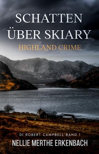 Schatten über Skiary: Highland Crime (DI Robert Campbell, Band 1)