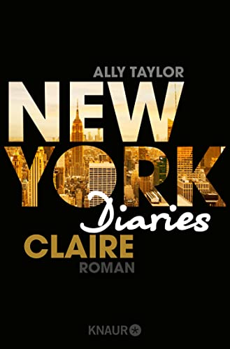 New York Diaries – Claire: Roman (Die-New-York-Diaries-Reihe 1)