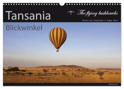 Tansania Blickwinkel 2026 (Wandkalender 2026 DIN A3 quer), CALVENDO Monatskalender: Tansania - ein Land der Gegensätze (CALVENDO Orte)