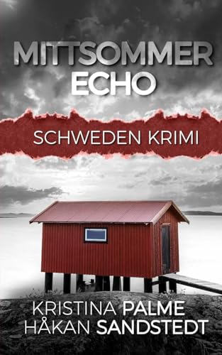Mittsommer Echo: Schweden Krimi (Stina Borglund, Band 4)