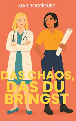 Das Chaos, das du bringst: Ein lesbischer Liebesroman