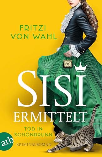 Sisi ermittelt – Tod in Schönbrunn: Kriminalroman (Sisi-Krimi 2)