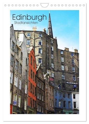 Edinburgh - Stadtansichten (Wandkalender 2026 DIN A4 hoch), CALVENDO Monatskalender: Eine fotografische Reise nach Edinburgh (CALVENDO Orte)