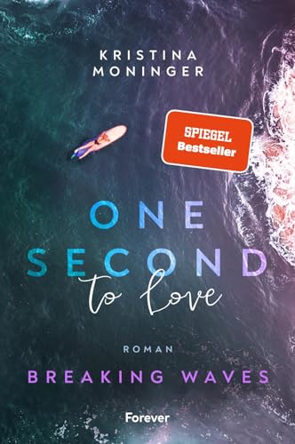 One Second to Love: Breaking Waves | Der Auftakt der New-Adult-Suspense-Serie