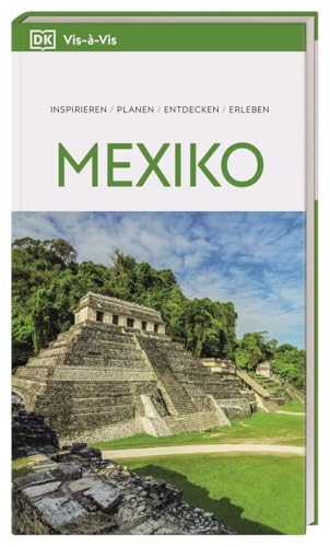 Vis-à-Vis Reiseführer Mexiko: Mit detailreichen 3D-Illustrationen. Von Reisenden. Für Reisende.
