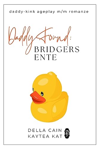 Daddy Found: Bridgers Ente: Eine MM-Daddy-Kink Age-Gap Romance