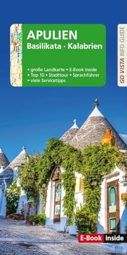 GO VISTA: Reiseführer Apulien - Basilikata - Kalabrien: Mit Faltkarte und E-Book inside