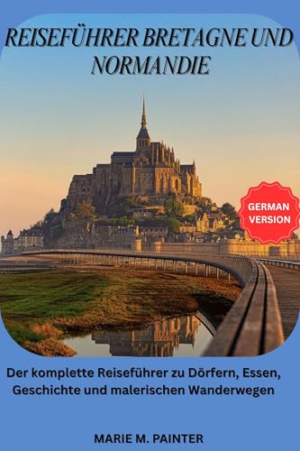 REISEFÜHRER BRETAGNE UND NORMANDIE