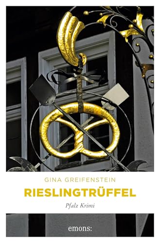 Rieslingtrüffel: Pfalz Krimi (Ermittlerteam Paula Stern und Bernd Kesser)