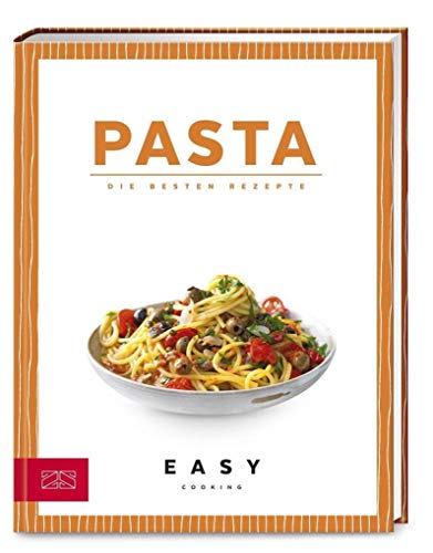 Pasta: Die besten Rezepte (Easy Kochbücher)