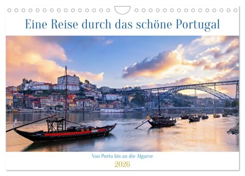 Von Porto bis an die Algarve (Wandkalender 2026 DIN A4 quer), CALVENDO Monatskalender: Fotohighlights zwischen Porto und der Algarve (CALVENDO Orte)