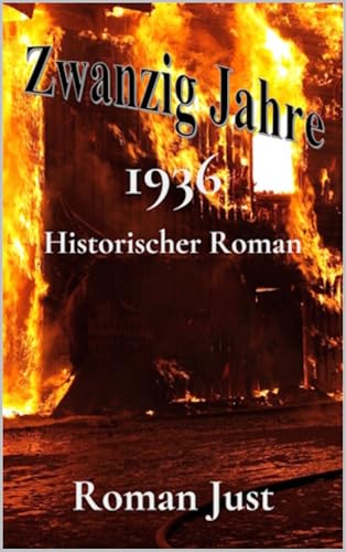 Zwanzig Jahre - 1936: Historischer Roman