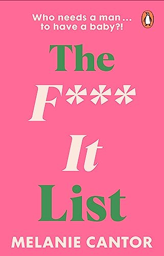 The F**k It! List: The uplifting, hilarious novel that proves the best things can come from disaster! (English Edition)