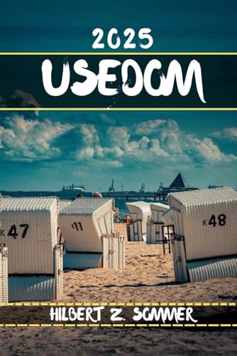 USEDOM REISEFÜHRER: Entdecken Sie Usedoms Attraktionen, versteckte Schätze, Kultur, Nachtleben und Outdoor-Aktivitäten. Praktische Tipps und lokale Einblicke