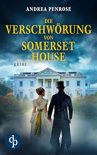 Die Verschwörung von Somerset House | Ein Regency Krimi (Ein Fall für Wrexford and Sloane 9)