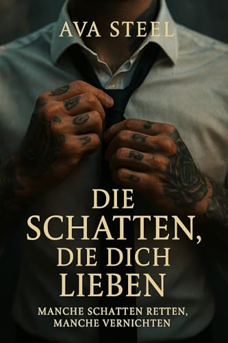 Die Schatten, die Dich Lieben