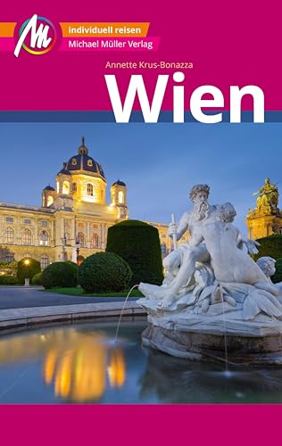 Wien MM-City Reiseführer Michael Müller Verlag: Individuell reisen mit vielen praktischen Tipps.