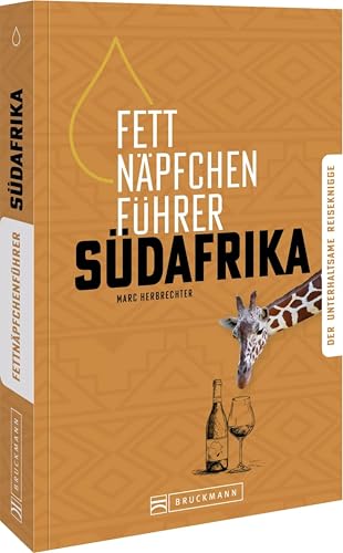 Fettnäpfchenführer Südafrika: Der unterhaltsame Reiseknigge – das Original