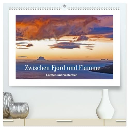 Zwischen Fjord und Flamme (hochwertiger Premium Wandkalender 2026 DIN A2 quer), Kunstdruck in Hochglanz: Licht und Schatten (CALVENDO Orte)