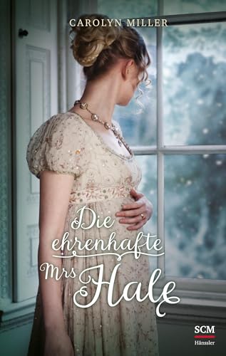 Die ehrenhafte Mrs Hale (Regency Romantik, 6, Band 6)