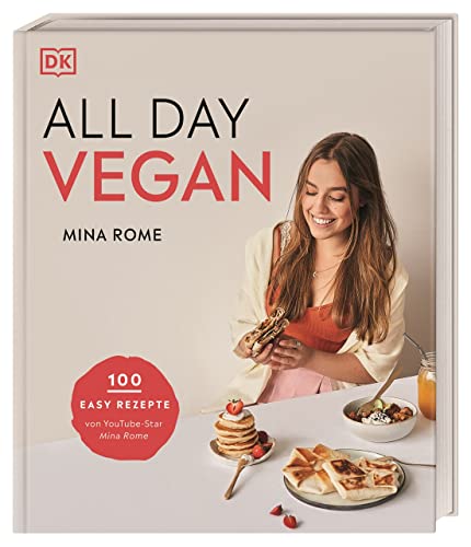 All day vegan: 100 easy Rezepte von YouTube-Star Mina Rome