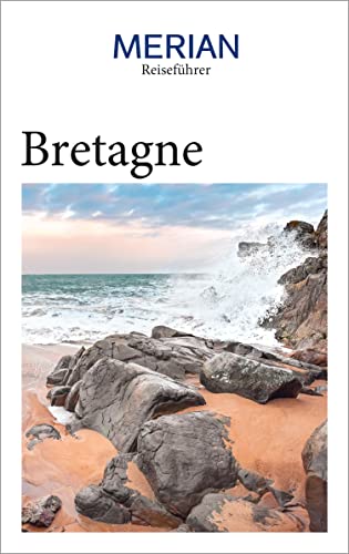 MERIAN Reiseführer Bretagne: Mit Extra-Karte zum Herausnehmen
