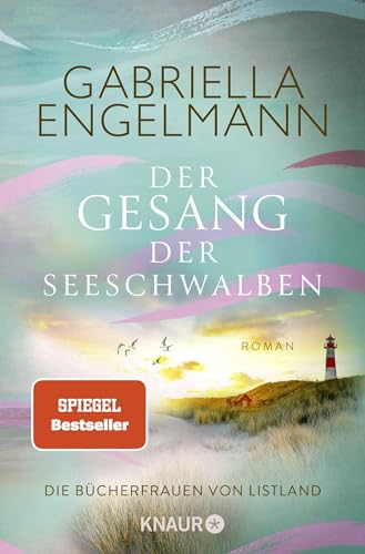 Die Bücherfrauen von Listland. Der Gesang der Seeschwalben: Roman | Wohlfühlroman trifft auf Familiensaga mit Tiefgang: die neue Sylt-Dilogie der SPIEGEL-Bestsellerautorin