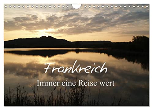 Frankreich - Immer eine Reise wert (Wandkalender 2026 DIN A4 quer), CALVENDO Monatskalender: Reisebilder aus verschiedenen Regionen (CALVENDO Orte)