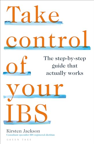 Take Control of your IBS: The step-by-step guide that actually works (English Edition)