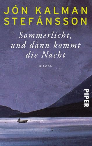 Sommerlicht, und dann kommt die Nacht: Roman | Ausgezeichnet mit dem isländischen Literaturpreis