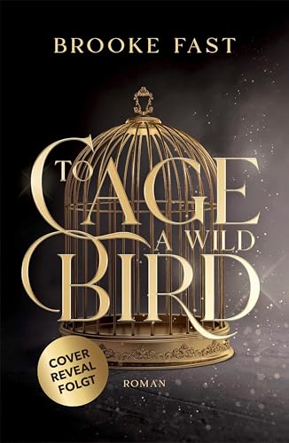 To Cage a Wild Bird: Dystopische Fantasy-Romance der Booktokerin librarybrookes