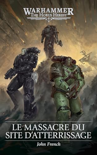 Le Massacre du Site d'Atterrissage (The Horus Heresy) (French Edition)