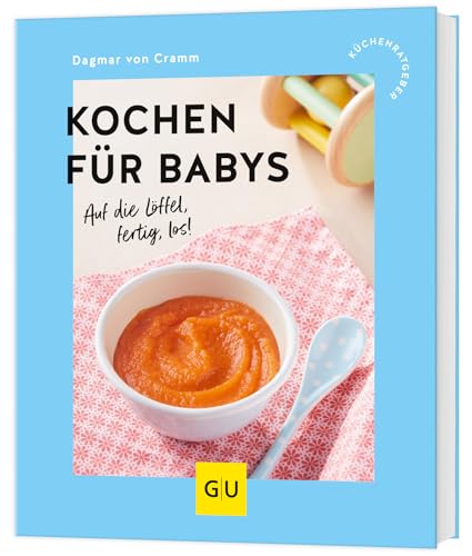 Kochen für Babys: Auf die Löffel, fertig, los! (GU Küchenratgeber)