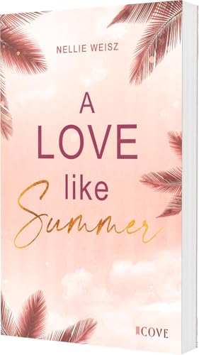 A Love Like Summer: Prickelnde Forbidden Love Romance auf einem Kreuzfahrtschiff in der Karibik