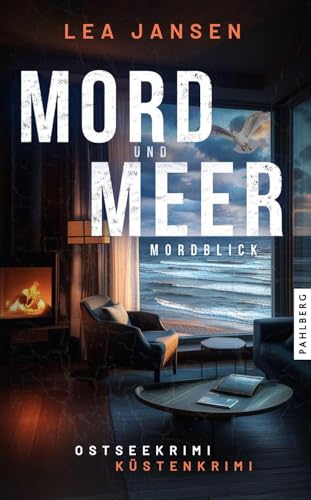 MORD UND MEER Mordblick: Küstenkrimi Ostseekrimi (Larsson & Humboldt ermitteln)