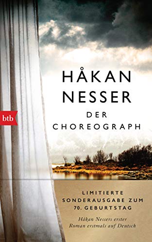 Der Choreograph: Roman - Sonderausgabe zum 70. Geburtstag - Håkan Nessers erster Roman erstmals auf Deutsch