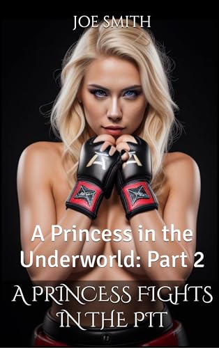 A Princess Fights in the Pit: A Princess in the Underworld: Part 2 (English Edition)