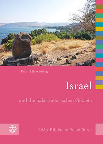 Israel: und die palästinensischen Gebiete (EVAs Biblische Reiseführer 6)