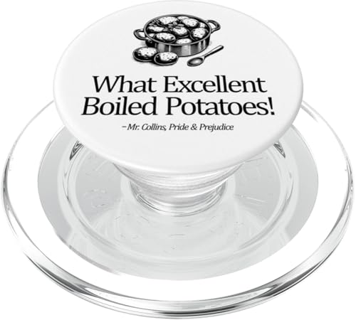 What Excellent Boiled Potatoes! Mr. Collins Zitat PopSockets PopGrip für MagSafe