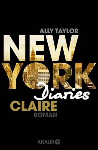 New York Diaries – Claire: Roman (Die-New-York-Diaries-Reihe, Band 1)