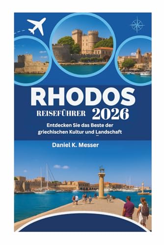 RHODOS REISEFÜHRER 2026: Entdecken Sie das Beste der griechischen Kultur und Landschaft