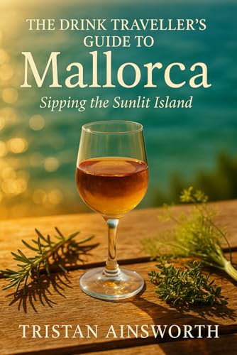 The Drink Traveller’s Guide to Mallorca: Sipping the Sunlit island