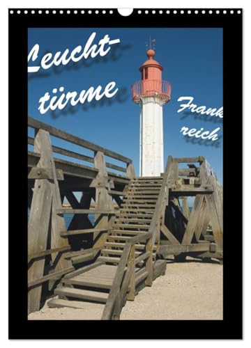 Leuchttürme Frankreich (Wandkalender 2026 DIN A3 hoch), CALVENDO Monatskalender: Leuchttürme an Frankreichs Westküste (CALVENDO Orte)