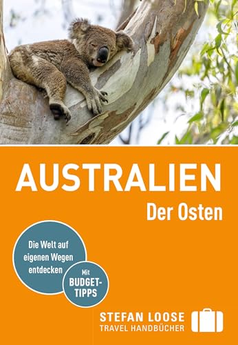 Stefan Loose Reiseführer Australien, Der Osten: mit Reiseatlas