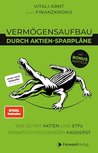 Vermögensaufbau durch Aktien-Sparpläne: Wie du mit Aktien und ETFs monatlich Dividenden kassierst. - Finanzen, Börse & Aktien Buch - Geldanlage mit Finanzkroko