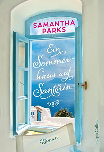 Ein Sommerhaus auf Santorin: Roman