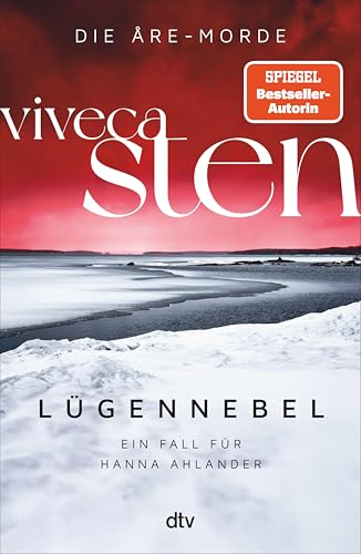 Lügennebel: Ein Fall für Hanna Ahlander | Viveca Stens Polarkreis-Reihe jetzt bei Netflix (Die Åre-Morde 4)